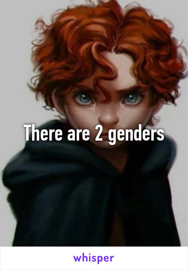 There are 2 genders