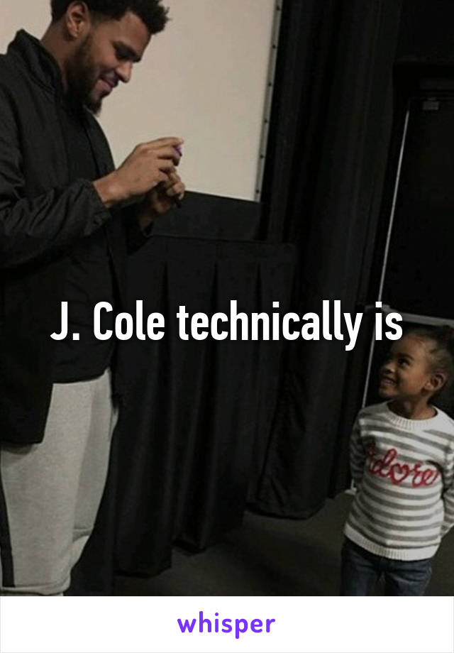 J. Cole technically is