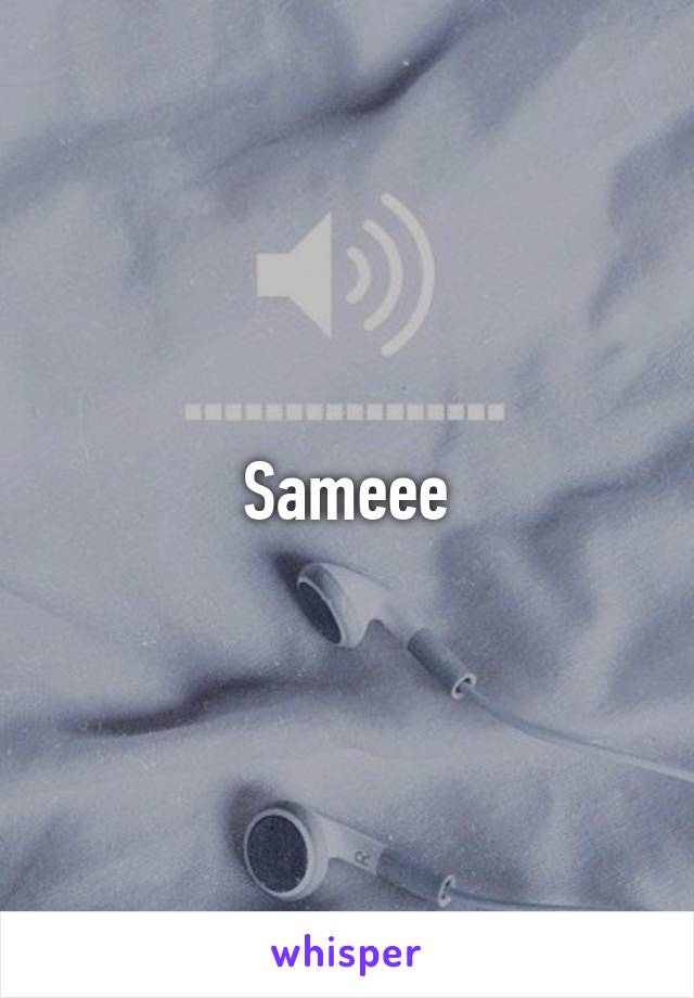 Sameee