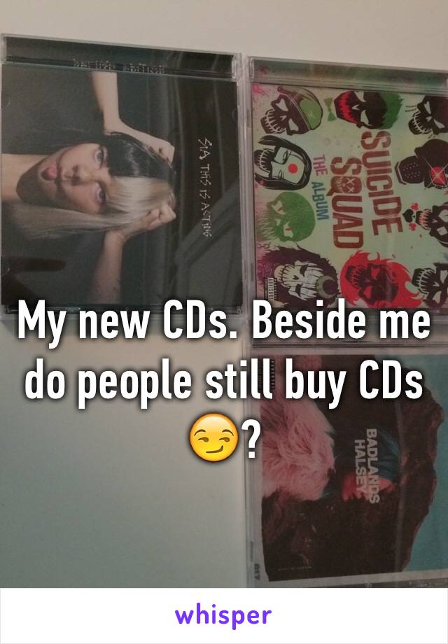 My new CDs. Beside me do people still buy CDs 😏? 