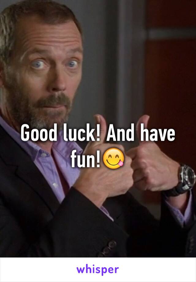 Good luck! And have fun!😋