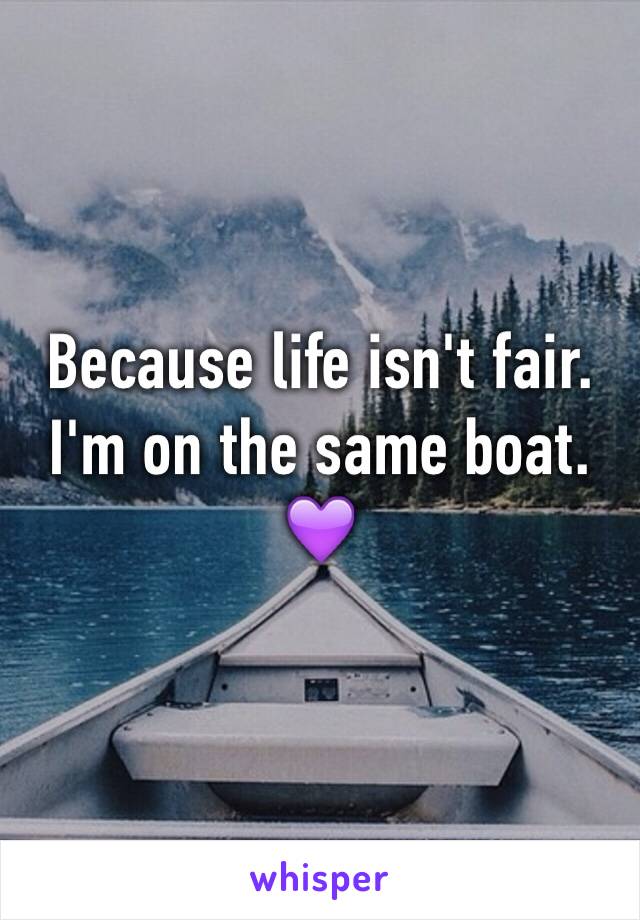 Because life isn't fair. I'm on the same boat. 💜