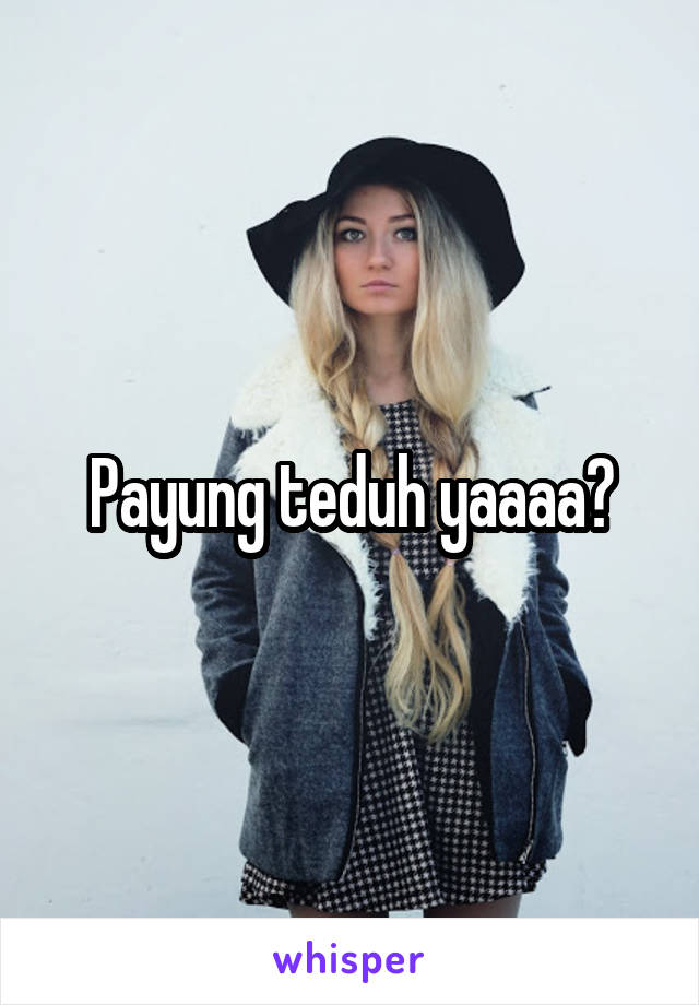 Payung teduh yaaaa?