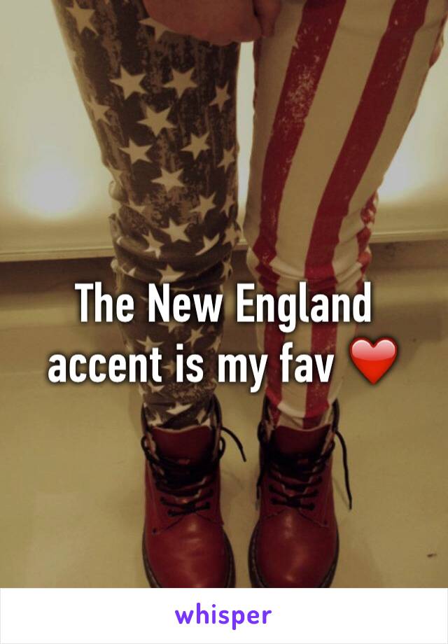 The New England accent is my fav ❤️