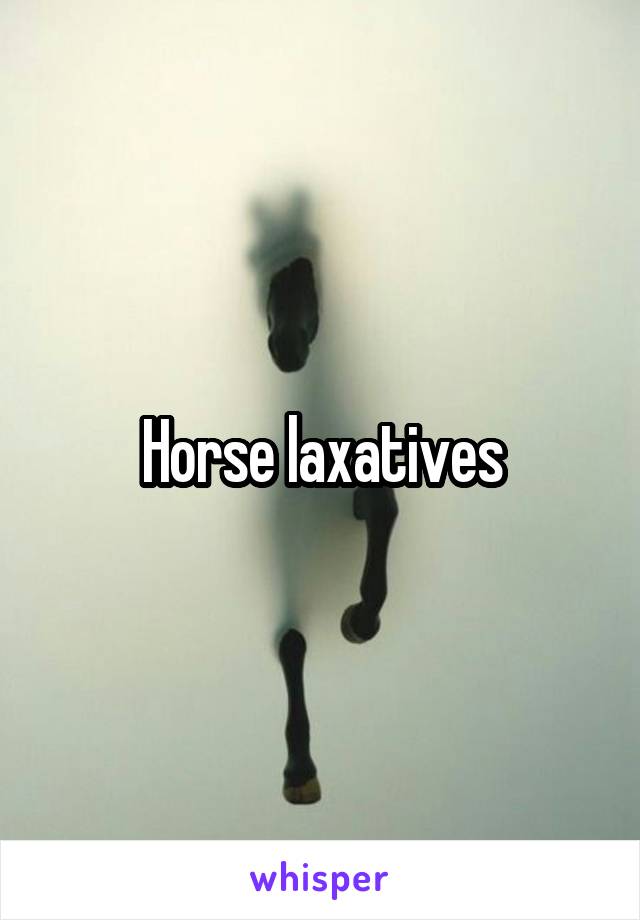 Horse laxatives