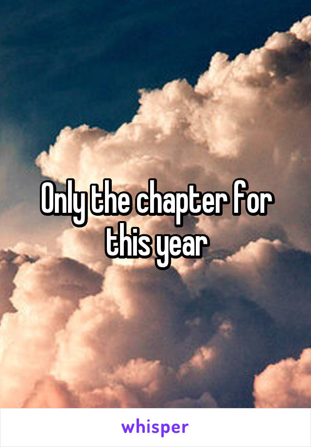 Only the chapter for this year