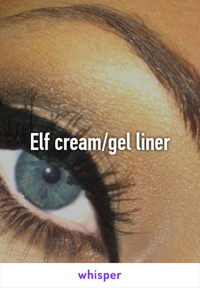 Elf cream/gel liner