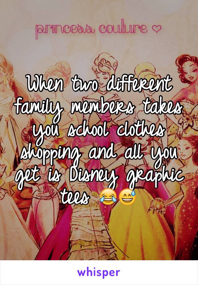 When two different family members takes you school clothes shopping and all you get is Disney graphic tees 😂😅