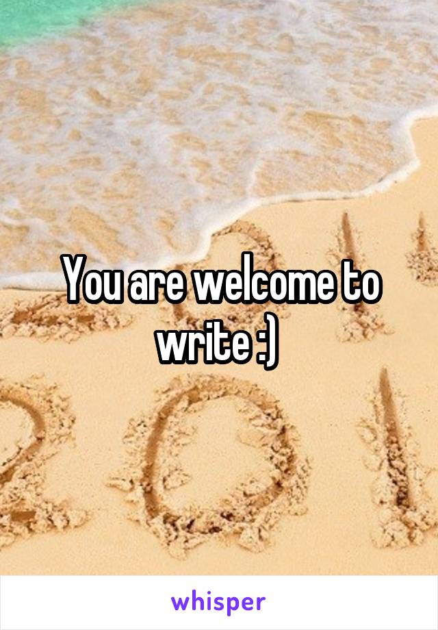 You are welcome to write :) 