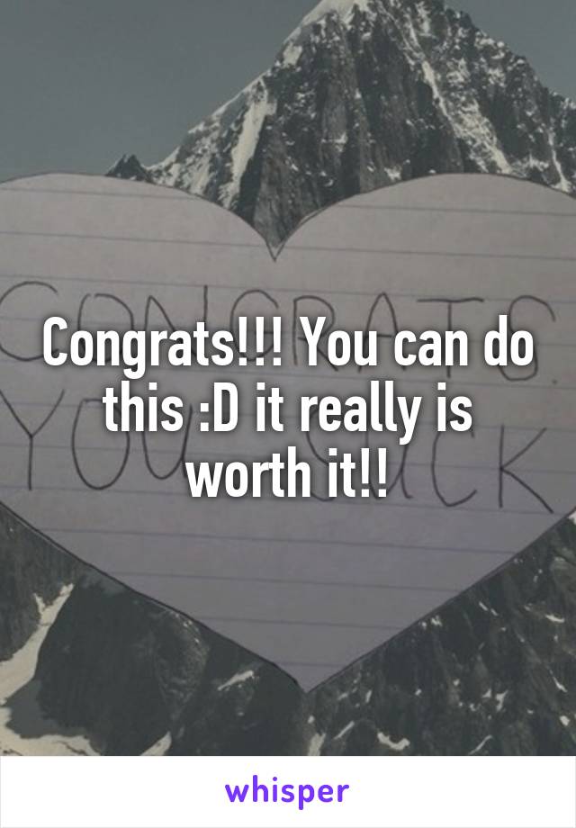 Congrats!!! You can do this :D it really is worth it!!