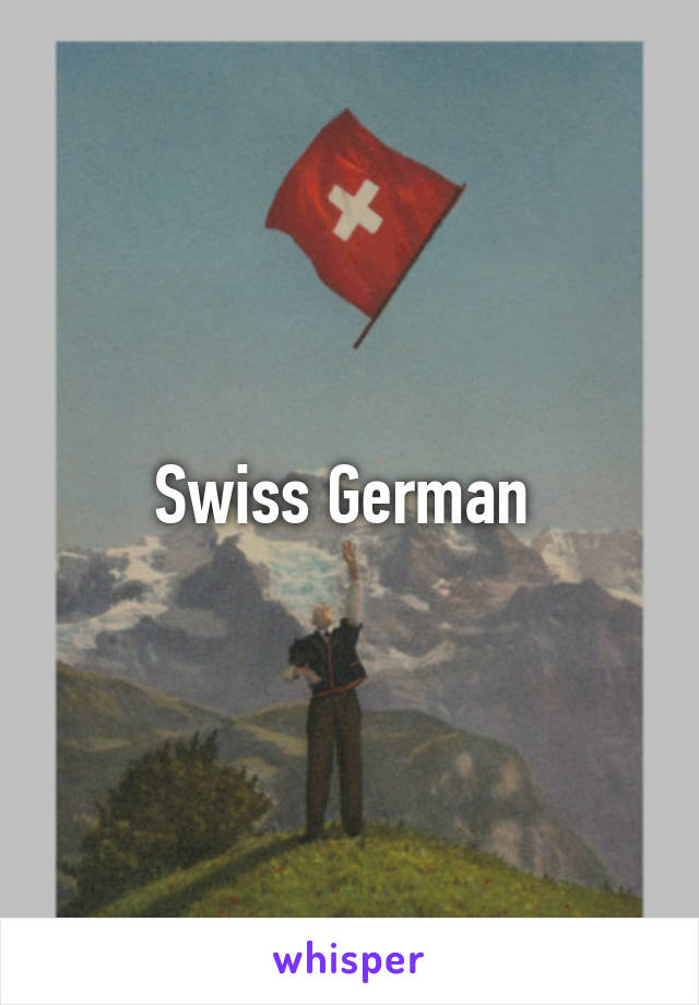Swiss German 