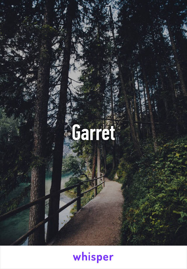 Garret