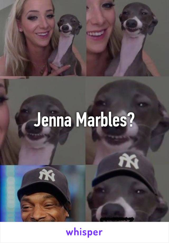 Jenna Marbles?