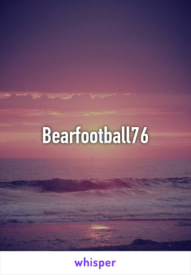 Bearfootball76