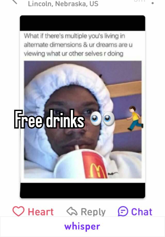 Free drinks 👀 🏃