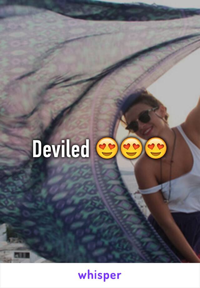 Deviled 😍😍😍