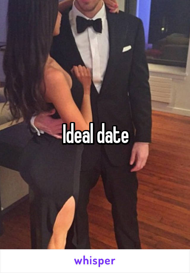 Ideal date