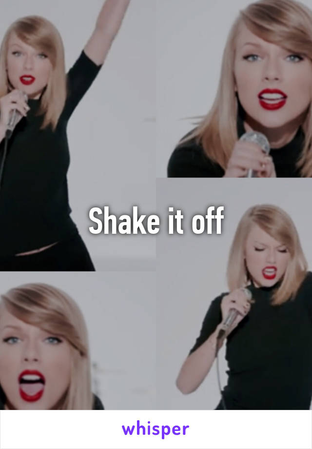 Shake it off