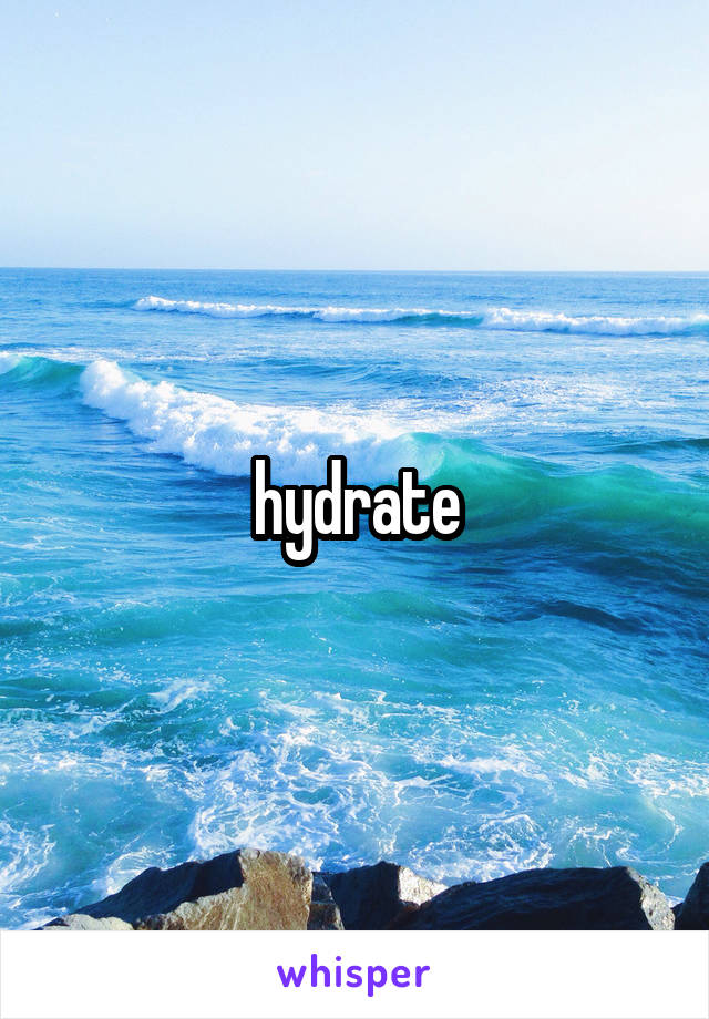 hydrate