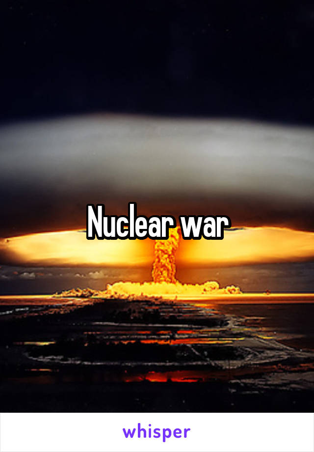 Nuclear war