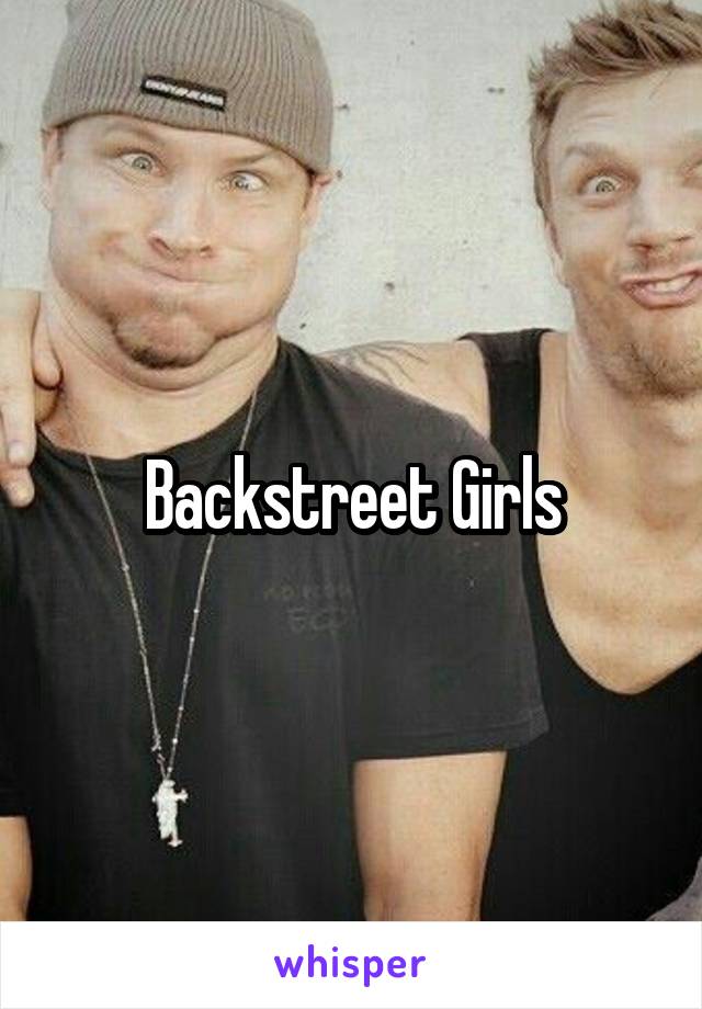 Backstreet Girls