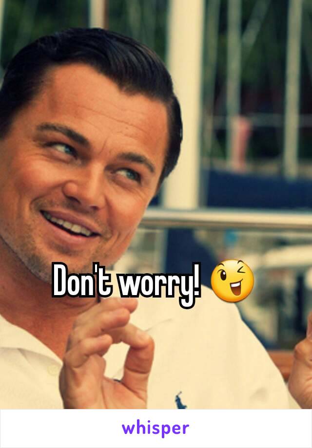 Don't worry! 😉