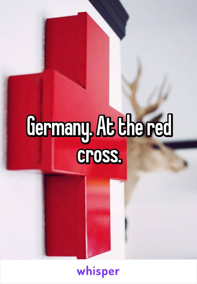 Germany. At the red cross.