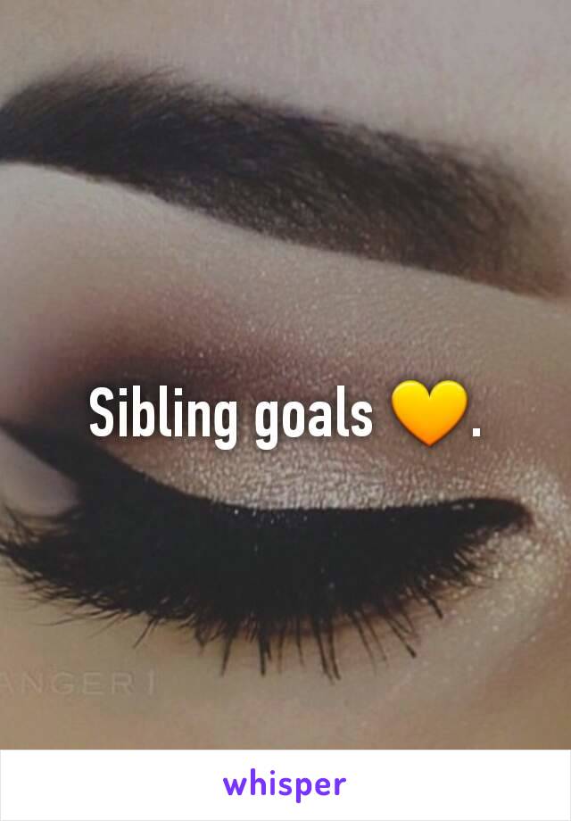 Sibling goals 💛.