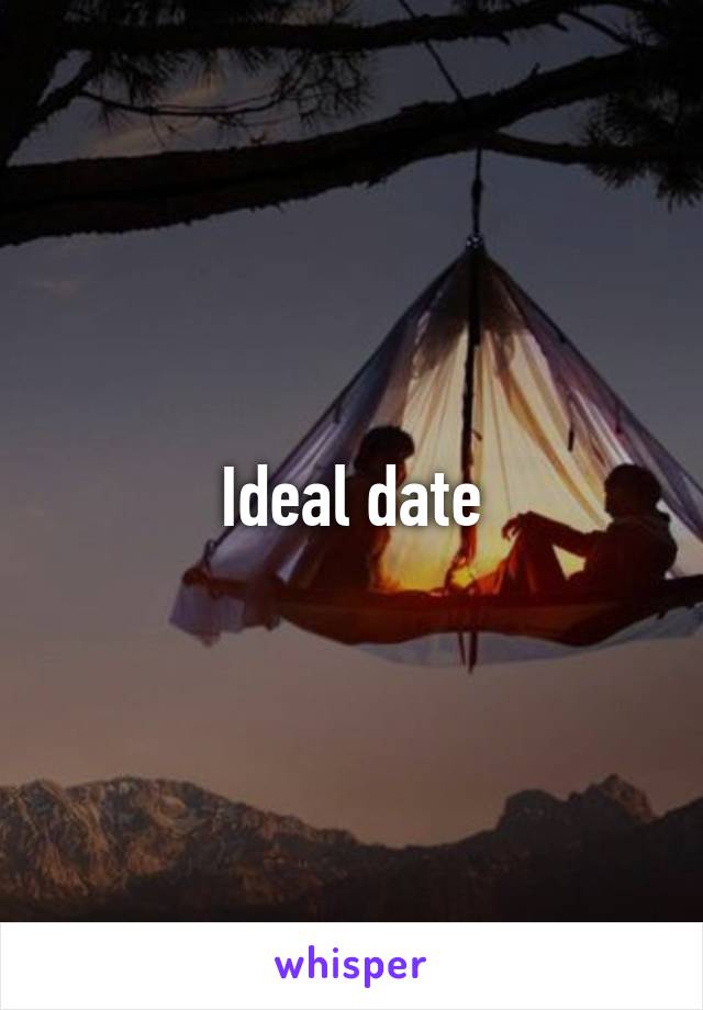 Ideal date