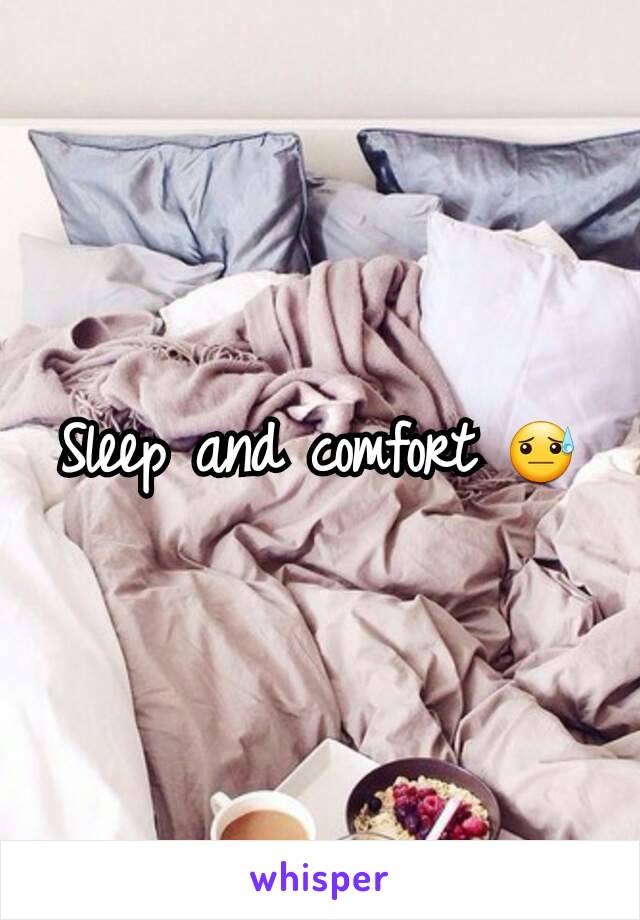 Sleep and comfort 😓