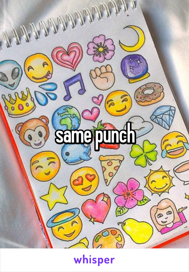 same punch