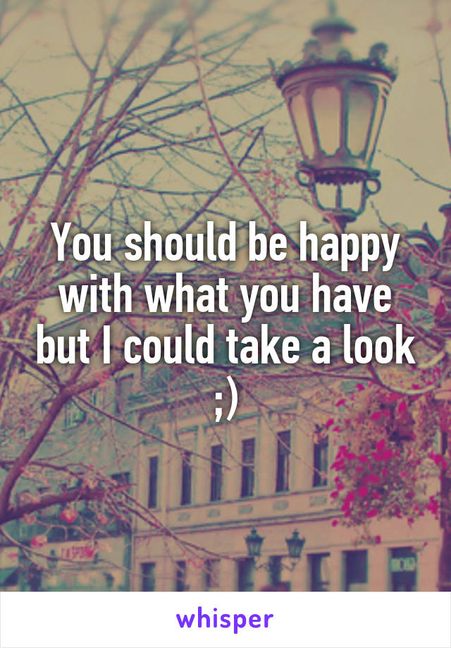 You should be happy with what you have but I could take a look ;)