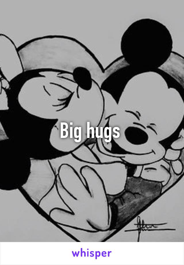 Big hugs 