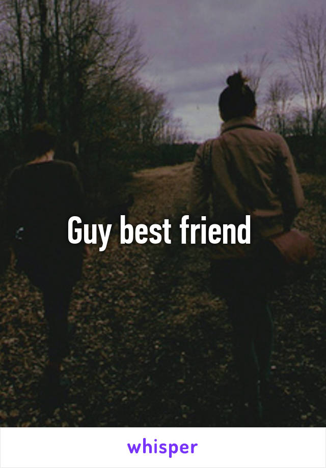 Guy best friend 