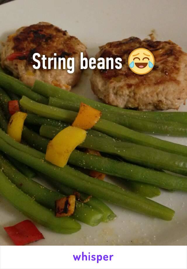 String beans 😂