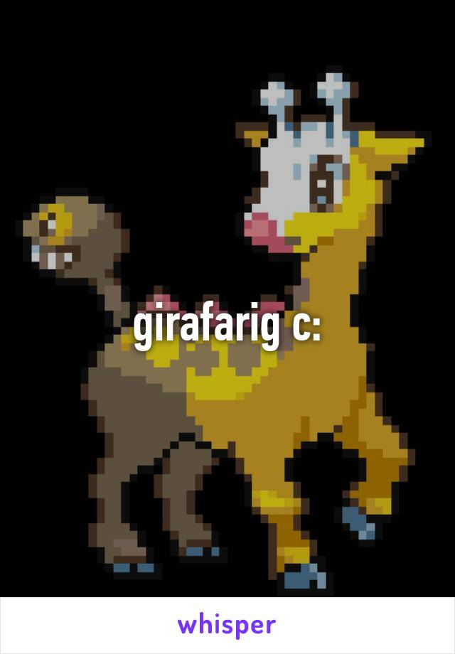 girafarig c: