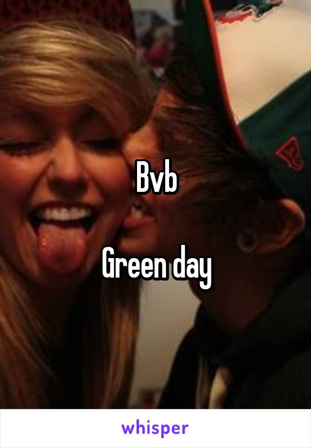 Bvb

Green day
