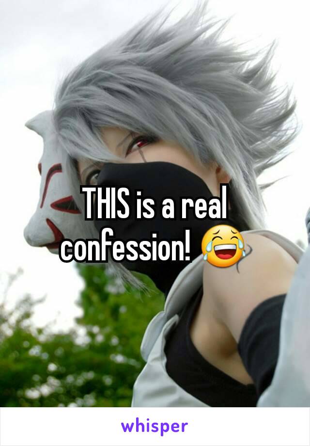 THIS is a real confession! 😂