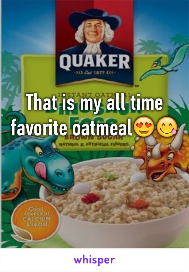 That is my all time favorite oatmeal😍😋