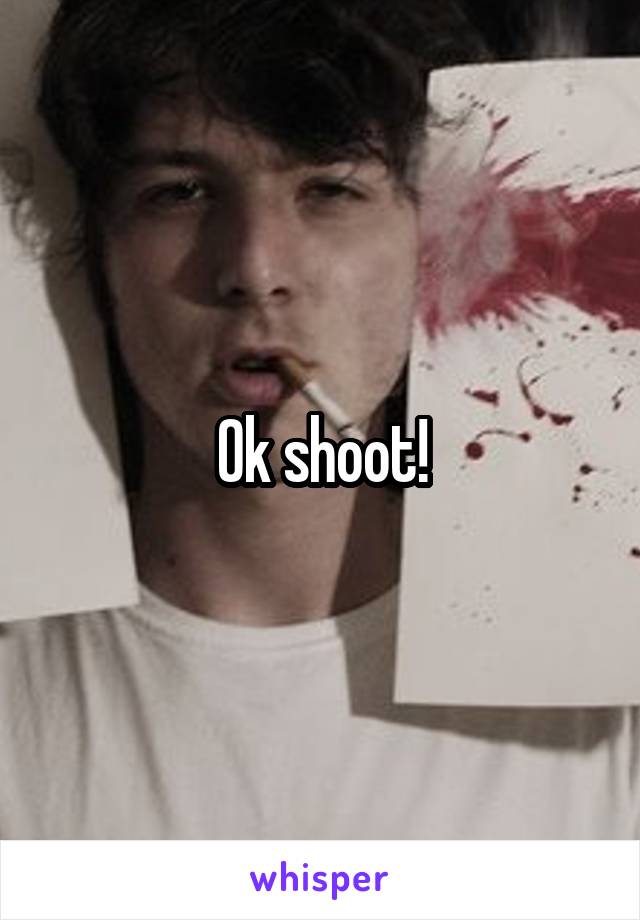Ok shoot!