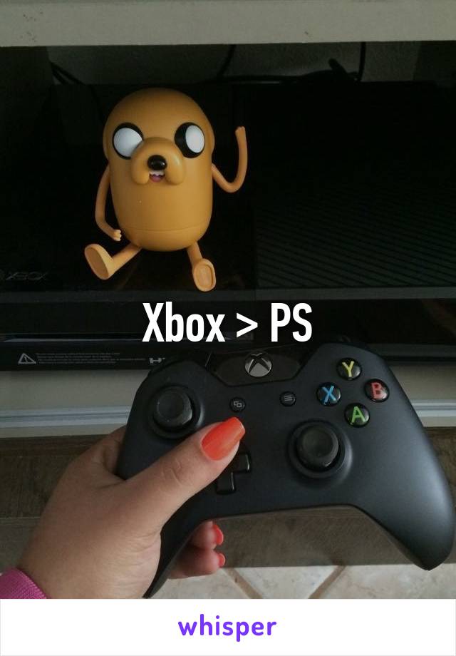 Xbox > PS