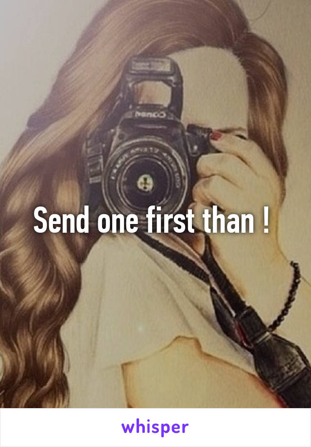 Send one first than ! 