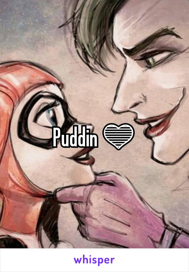 Puddin 💙