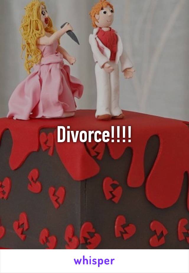 Divorce!!!!