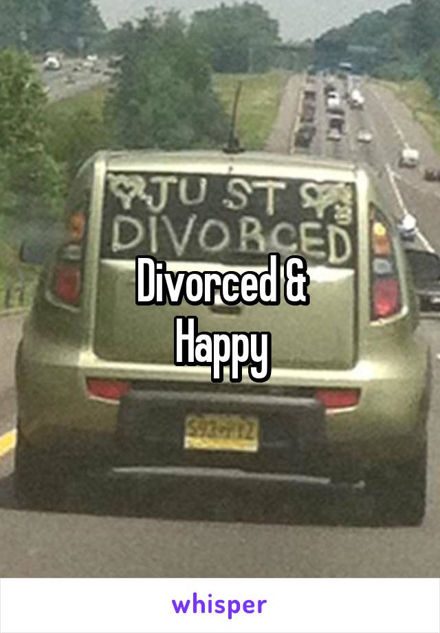 Divorced &
Happy