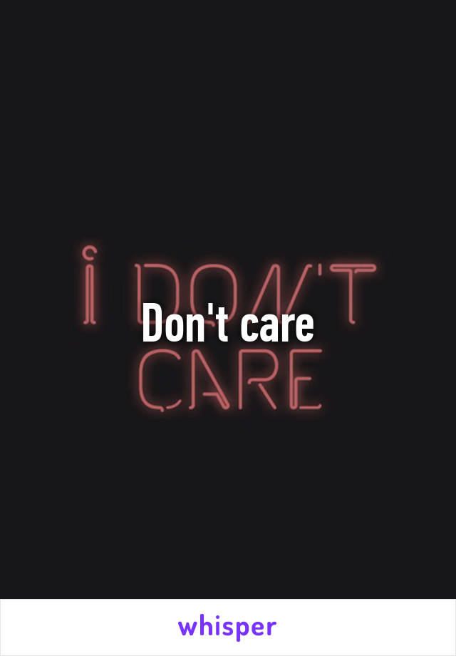 Don't care