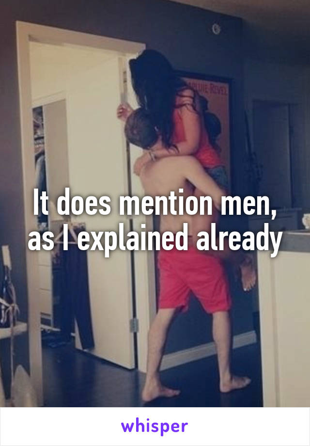 It does mention men, as I explained already