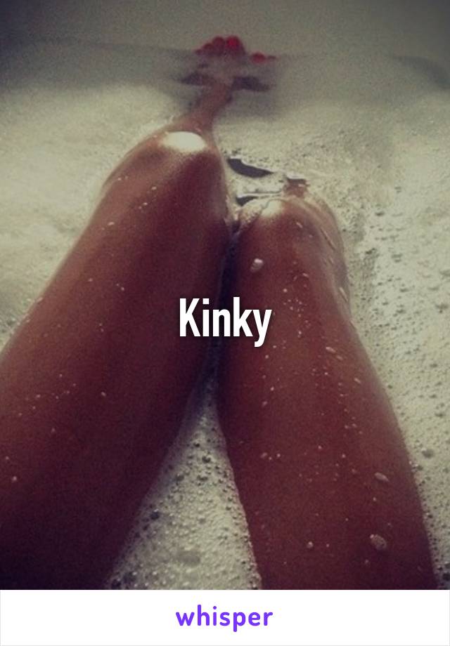 Kinky