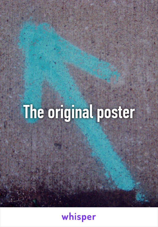 The original poster