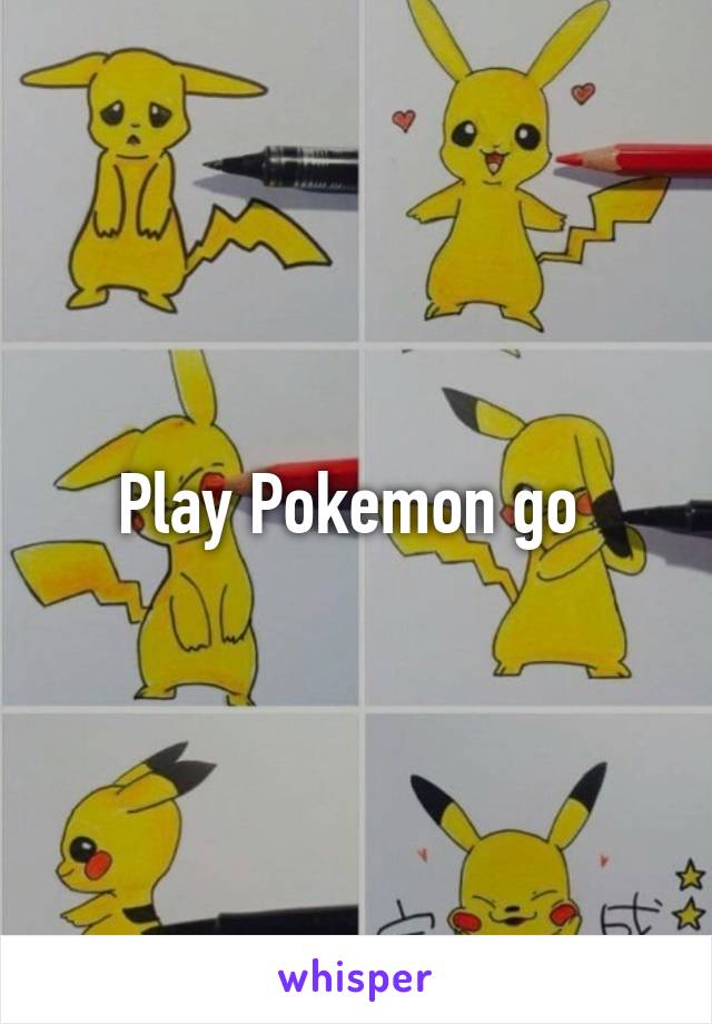 Play Pokemon go 